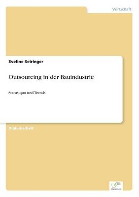 Outsourcing in der Bauindustrie - Eveline Seiringer