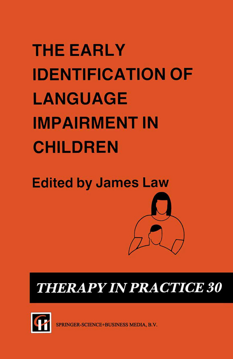 The Early Identification of Language Impairment in Children - James Christopher Law