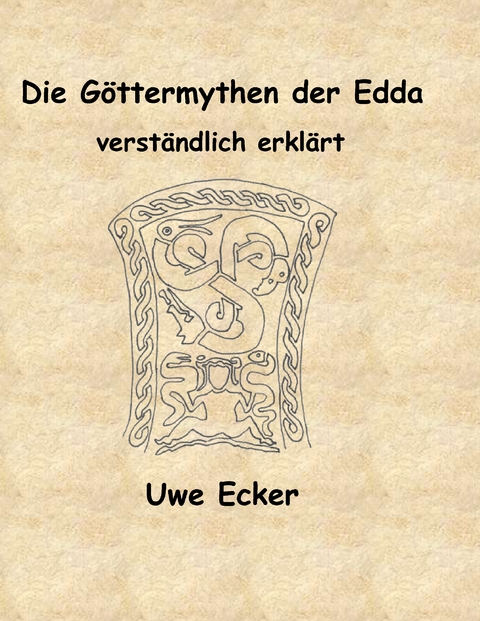 Die G&ouml;ttermythen der Edda - Uwe Ecker