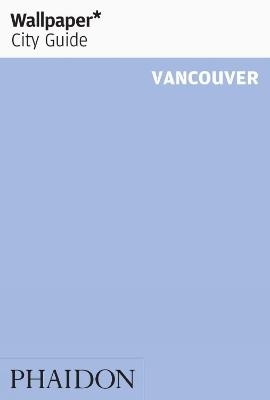 Wallpaper* City Guide Vancouver