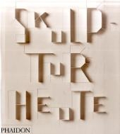 Skulptur Heute