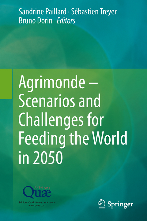 Agrimonde &ndash; Scenarios and Challenges for Feeding the World in 2050 - 