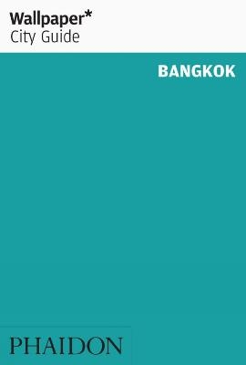 Wallpaper* City Guide Bangkok