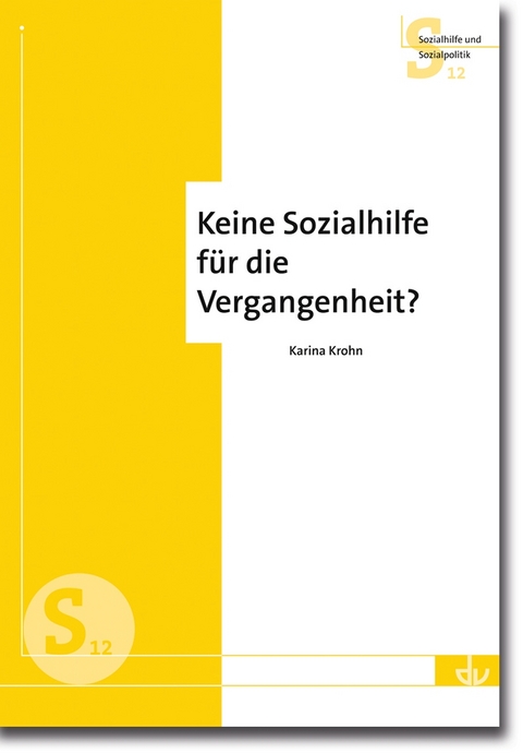 Keine Sozialhilfe f&uuml;r die Vergangenheit? - Karina Krohn