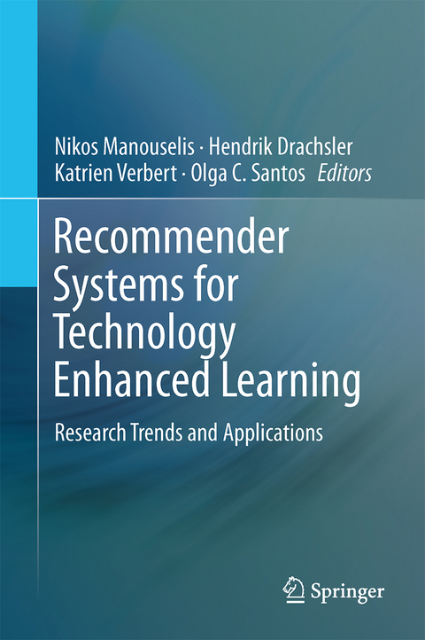 Recommender Systems for Technology Enhanced Learning - 