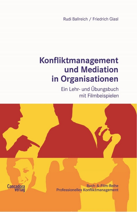 Konfliktmanagement und Mediation in Organisationen - Rudi Ballreich, Friedrich Glasl