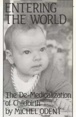 Entering the World - Michel Odent