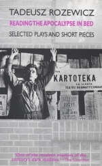 Reading the Apocalypse in Bed - Tadeusz Rozewicz