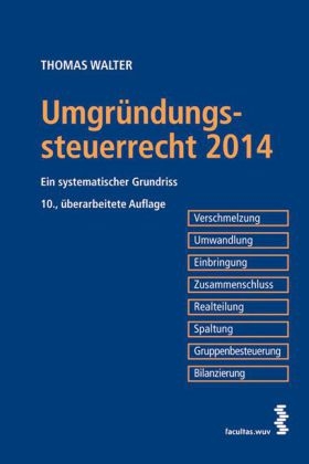 Umgr&uuml;ndungssteuerrecht 2014 - Thomas Walter