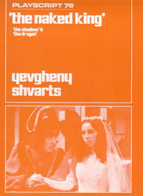 The "Naked King", the "Shadow" and the "Dragon" - Yevgeniy Shvarts