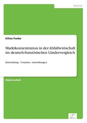 Marktkonzentration in der Abfallwirtschaft im deutsch-franzÃ¶sischen LÃ¤ndervergleich
