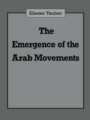 The Emergence of the Arab Movements - Eliezer Tauber