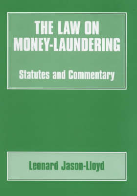 The Law on Money Laundering - Leonard Jason-Lloyd