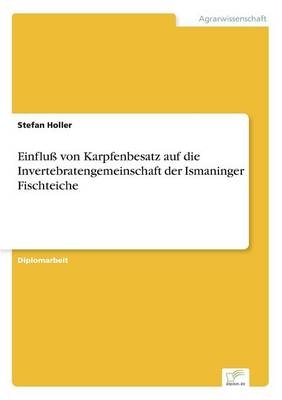 EinfluÃ von Karpfenbesatz auf die Invertebratengemeinschaft der Ismaninger Fischteiche