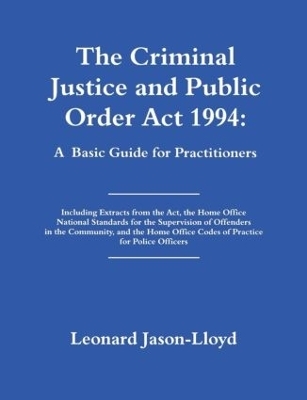 The Criminal Justice and Public Order Act 1994 - Leonard Jason-Lloyd