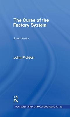 Curse of the Factory System - John Fielden