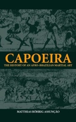 Capoeira - Matthias R&ouml;hrig Assun&ccedil;&atilde;o