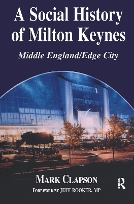 A Social History of Milton Keynes