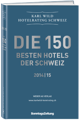 Die 150 besten Hotels der Schweiz 2014/15