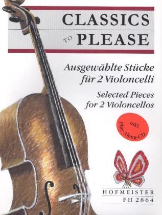 Classics to Please, f&uuml;r 2 Violoncelli, m. Audio-CD - 