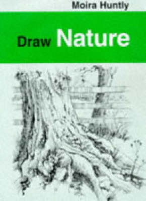 Draw Nature - Moira Huntly