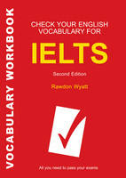 Check Your English Vocabulary for IELTS - Rawdon Wyatt