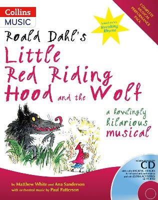 Roald Dahl's Little Red Riding Hood and the Wolf - Roald Dahl, Ana Sanderson, Matthew White, Paul Patterson