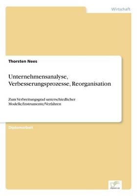 Unternehmensanalyse, Verbesserungsprozesse, Reorganisation - Thorsten Nees