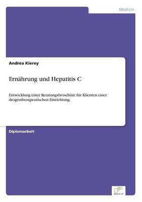 Ern&Atilde;&curren;hrung und Hepatitis C - Andrea Kierey