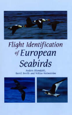 Flight Identification of European Seabirds - Bertil Breife, Niklas Holmstrom, Anders Blomdahl,  Et Al.