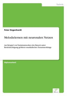 Melodielernen mit neuronalen Netzen - Peter Degenhardt