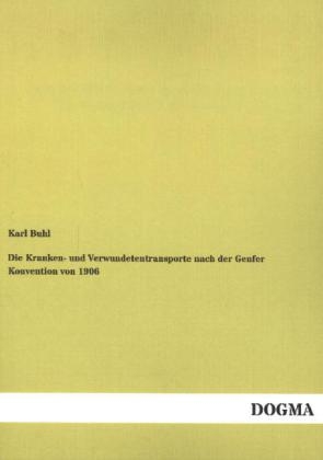 Die Kranken- und Verwundetentransporte nach der Genfer Konvention von 1906