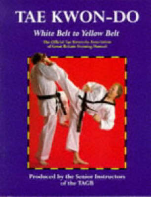 Tae Kwon-do: White Belt to Yellow Belt