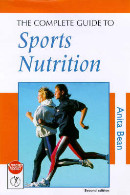 The Complete Guide to Sports Nutrition - Anita Bean