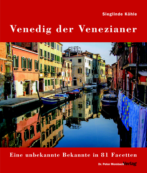 Venedig der Venezianer - Sieglinde K&ouml;hle