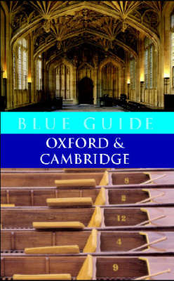 Blue Guide: Oxford and Cambridge
