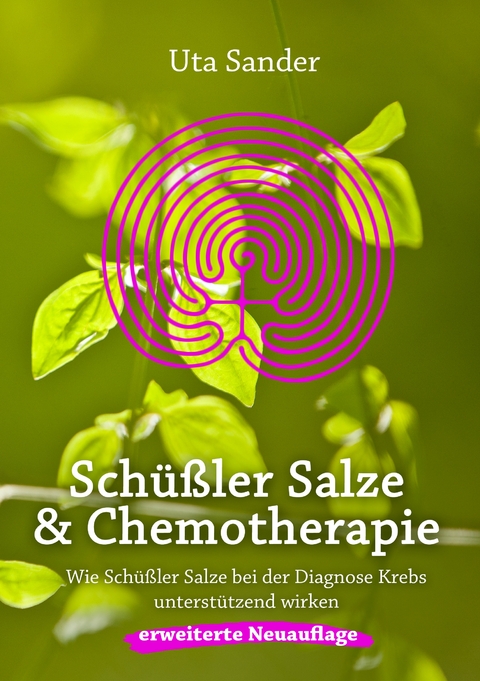 Sch&uuml;&szlig;ler Salze und Chemotherapie - Uta Sander