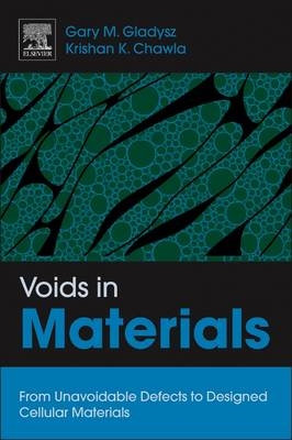 Voids in Materials - Gary M. Gladysz, Krishan K. Chawla