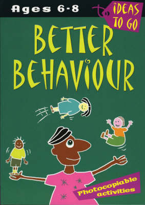 Better Behaviour: Ages 6-8