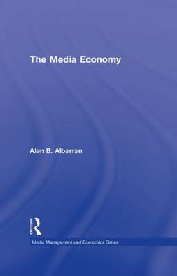 The Media Economy - Alan B. Albarran