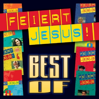 Feiert Jesus! - Best of!