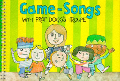 Game-songs with Prof.Dogg's Troupe - Harriet Powell