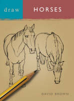 Draw Horses - David Brown
