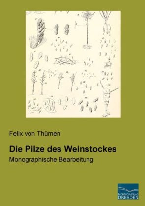 Die Pilze des Weinstockes