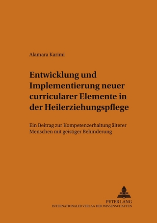 Entwicklung und Implementierung neuer curricularer Elemente in der Heilerziehungspflege
