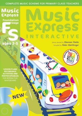 Music Express Interactive - Foundation Stage: Ages 0-5 - Helen MacGregor, Maureen Hanke