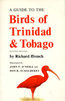 A Guide to the Birds of Trinidad and Tobago - Richard Ffrench