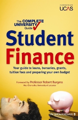 The Complete University Guide: Student Finance - Bernard Kingston, Nicola Chalton