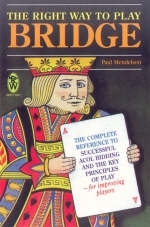 The Right Way to Play Bridge - Paul Mendelson