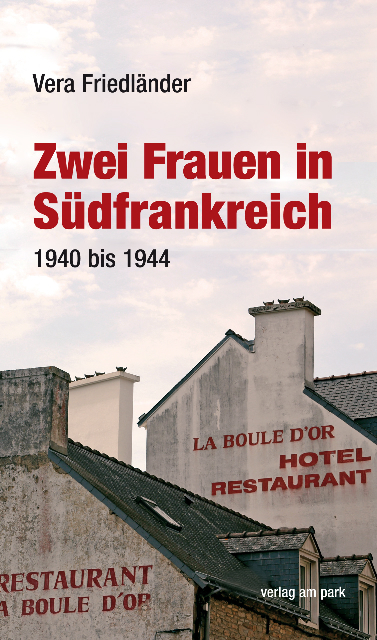 Zwei Frauen in S&uuml;dfrankreich - Vera Friedl&auml;nder